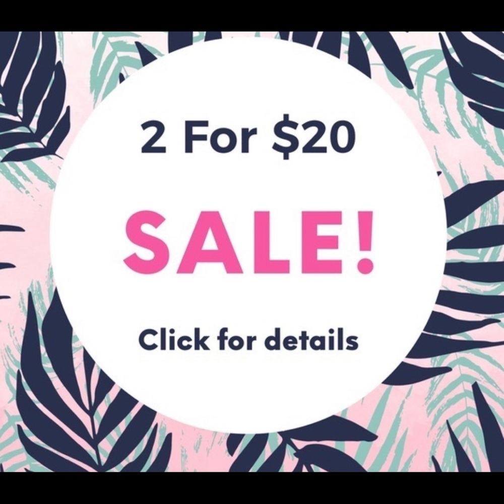 All shorts are 2 for $20